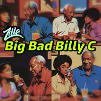 Zilla - Big Bad Billy C
