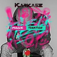 KARKASZ - Magik Torktion