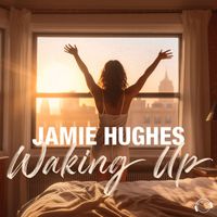 Jamie Hughes - Waking Up