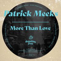 Patrick Meeks - More Than Love
