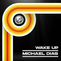 Michael Dias - Wake Up