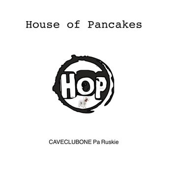 House of Pancakes - Caveclubone Pa Ruskie (Live)
