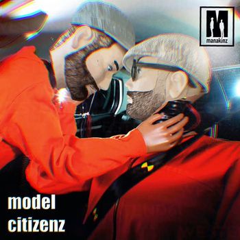Manakinz - Model Citizenz