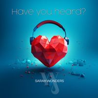 Sarah Wonders - Have You Heard