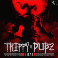 Trippy Dubz - HIM