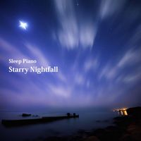 Sleep Piano - Starry Nightfall