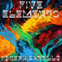 Joseph Carrillo - Five Elements