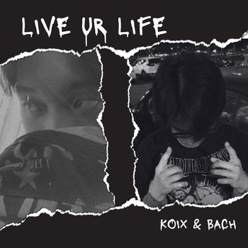 Bach - Live Ur Life