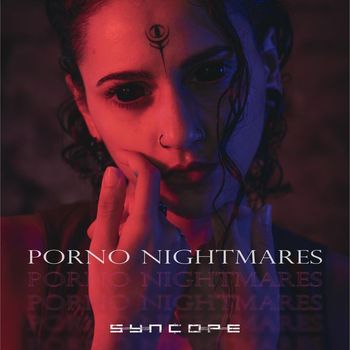 Syncope - Porno Nightmares (Explicit)