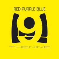The Nine - Red Purple Blue