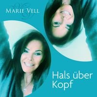 Marie Vell - Hals über Kopf