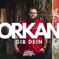 Orkan - Gib Dein