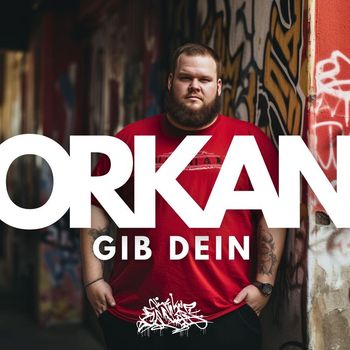 Orkan - Gib Dein