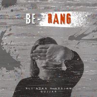 Ali azan (feat. Arslan Gujjar) - Be Rang
