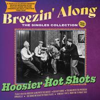 Hoosier Hot Shots - Breezin' Along: The Singles Collection 1935-46