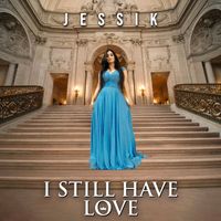 Jessik - I Still Have Love