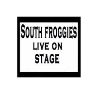 South Froggies - South Froggies Live On Stage