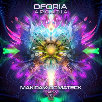 Oforia - Arcadia (Makida & Domateck Remix)