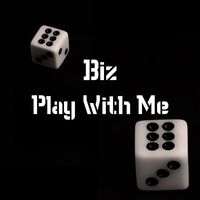 BIZ - Play With Me