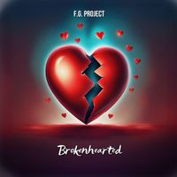 F.G. Project - Brokenhearted