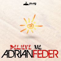 Adrian Feder - Believe Me