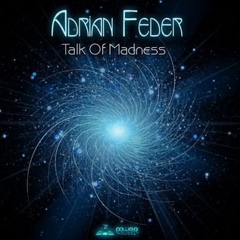 Adrian Feder - Talk of Madness