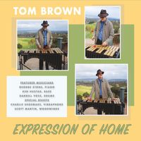 Tom Brown - Expression of Home