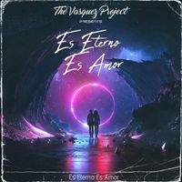 The Vasquez Project - Es Eterno Es Amor