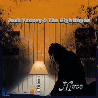 Jesh Yancey & The High Hopes - Move