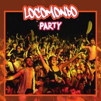 Locomondo - Locomondo Party