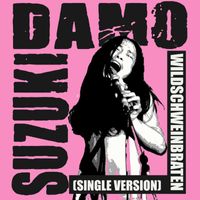 Damo Suzuki - Wildschweinbraten (Single Version)