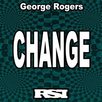 George Rogers - Change