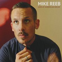 Mike Reeb - Live at American Decay