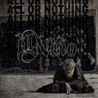 Ill Niño - All or Nothing (Explicit)