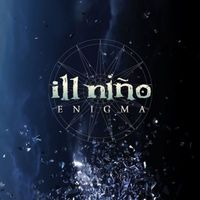 Ill Niño - Enigma (Explicit)