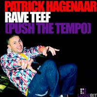 Patrick Hagenaar - Rave Teef (Push The Tempo)