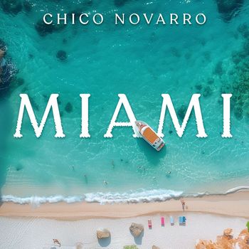 Chico Novarro - Miami