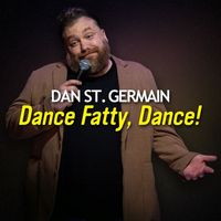 Dan St. Germain - Dance Fatty, Dance! (Explicit)