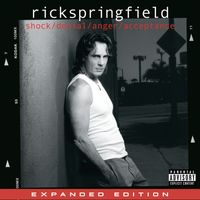 Rick Springfield - shock/denial/anger/acceptance (Expanded 20th Anniversary 2024 Remaster) (Explicit)