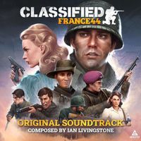 Ian Livingstone - Classified France '44 (Original Soundtrack)