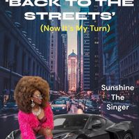 Sunshine the Singer - Back to the Streets (Now It's My Turn) (Explicit)