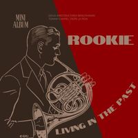 Rookie - Living in the Past