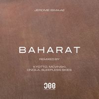 Jerome Isma-ae - Baharat (Remixes)
