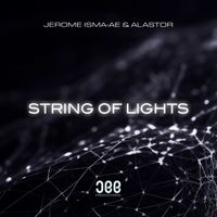 Jerome Isma-Ae & Alastor - String Of Lights
