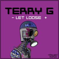 Terry G - Let Loose
