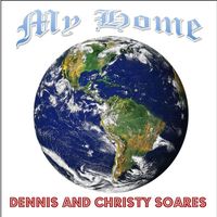 Dennis and Christy Soares - My Home