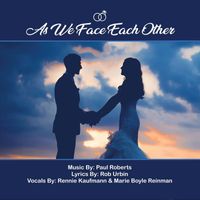 Paul Roberts - As We Face Each Other (feat. Rennie Kaufmann & Marie Boyle Reinmann)