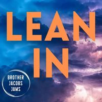 Brother Jacobs Jams - Lean In