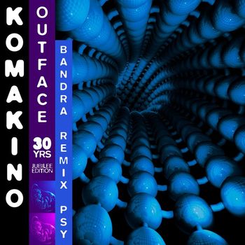 Komakino - Outface (Bandra Remix Psy)