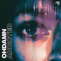 OHDAMN - Addicted